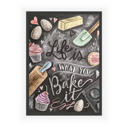 Life is what you Bake it Print